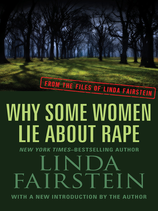 Title details for Why Some Women Lie About Rape by Linda Fairstein - Available